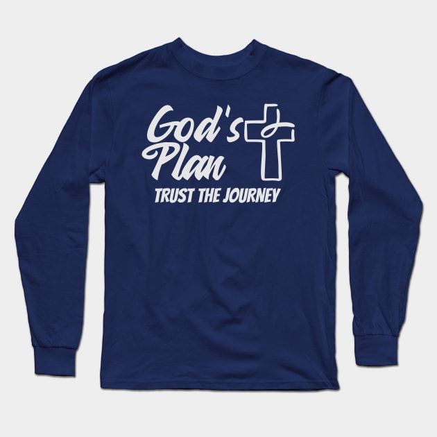 God's Plan Trust The Journey Christian Long Sleeve T-Shirt by UrbanPrintCollective